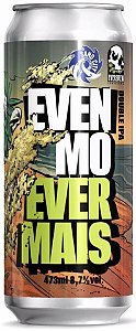Cerveja Everbrew - Even Mo Ever Mais