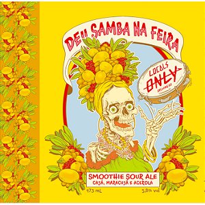 Cerveja Locals Only - Deu Samba Na Feira (CAJA, MARACUJA E ACEROLA)