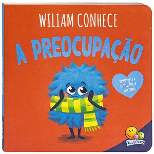 CONHECENDO EMOCOES: WILIAM CONHECE A PREOCUPACAO