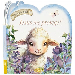 LIVRO SEGUINDO JESUS - JESUS ME PROTEGE!