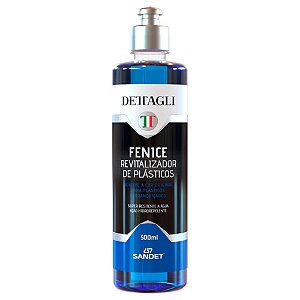 Fenice 500ml Dettagli Sandet – Revitalizador de Plásticos e Borrachas