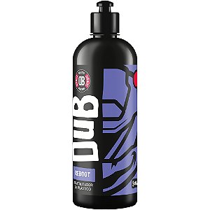 Reboot 500ml Dub Boyz – Revitalizador de Plásticos e Borrachas