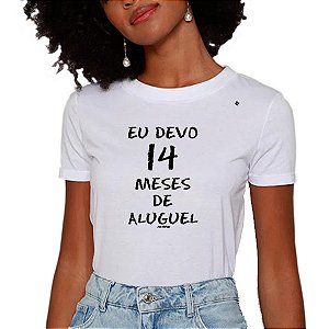 CAMISETA EU DEVO 14 MESES DE ALUGUEL - SEU MADRUGA