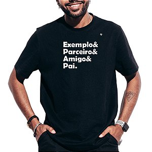 CAMISETA EXEMPLO, PARCEIRO, AMIGO E PAI