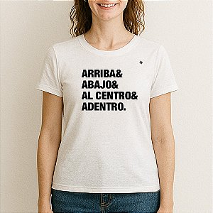 CAMISETA ARRIBA, ABAJO, AL CENTRO E ADENDRO
