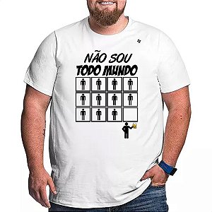 CAMISETA NÃO SOU TODO MUNDO