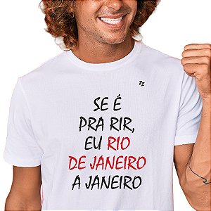 CAMISETA SE É PRA RIR, EU RIO DE JANEIRO A JANEIRO