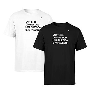CAMISETA ENTREGO, CONFIO, DOU UMA SURTADA E AGRADEÇO