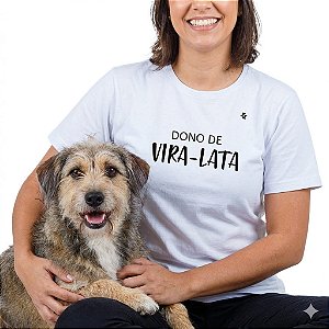 CAMISETA DONO DE CACHORRO VIRA-LATA