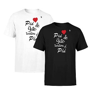CAMISETA MÃE E PAI DE GATO TAMBÉM É MÃE E PAI