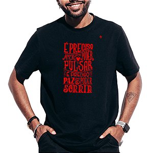 CAMISETA É PRECISO AMOR, PRA PODER PULSAR - ALMIR SATER