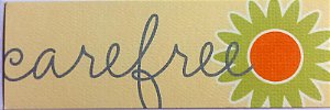 Die Cut Carefree