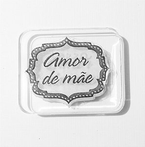 Carimbo de Acrílico Amor de Mãe