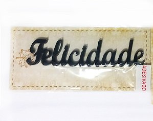 Palavra Felicidade em acrílico adesivado