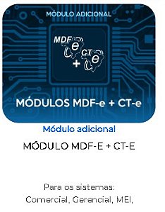 MÓDULO MDF-E + CT-E Para os sistemas: Comercial, Gerencial, MEI
