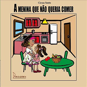 A menina que não queria comer - Cleusa Santo 28Pg Douradinha Frete grátis