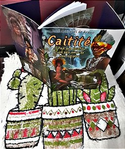 Caitité o Pajé que desafiou Tupã pelo amor de uma indígena - Josué G. de Araujo - 46pg Areia Dourada