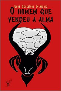 O Homem que vendeu a alma - 48p autor: Josué G. de Araujo - Ed. Areia Dourada - Frete Grátis