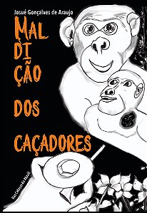 Maldição dos Caçadores - Josué G, Araujo - Editora Areia Dourada