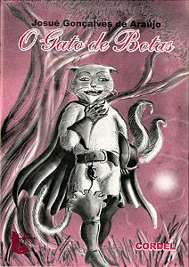 O Gato de Botas - 1ª edição - Josué Gonçalves de Araújo - Ed. Luzeiro Frete Grátis