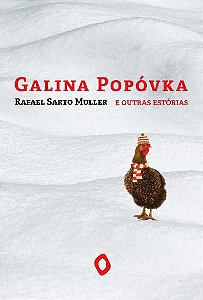 Galina Popóvka e outras estórias, de Rafael Sarto Muller