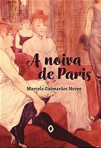 A noiva de Paris, de Marcela Guimarães Neves