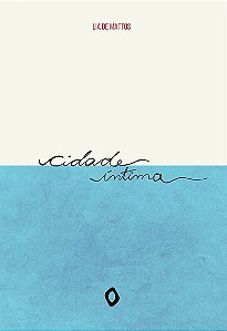 Cidade íntima, de Lia de Mattos