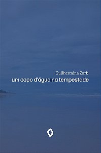 Um copo d'água na tempestade, de Guilhermina Zarb