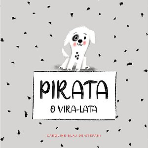 Pirata, o vira-lata | Caroline Blaj De-Stefani