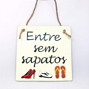 Placa decorativa em cerâmica ENTRE SEM SAPATOS