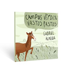 Campos Verdes, Vastos Pastos - Gabriel Almeida