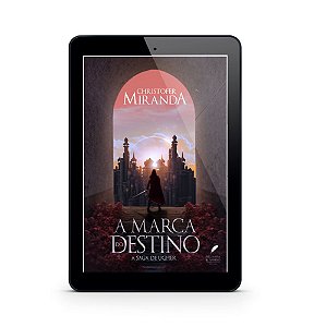 A Marca do Destino - Christofer Miranda (E-Book)