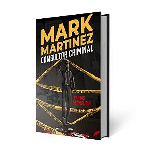 Mark Martinez - Consultor Criminal | Cartas vermelhas - Ricardo Oliveira