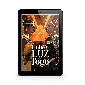 Entre a Luz e o Fogo - Faena Kalinowski (E-Book)