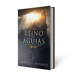 O Reino das Águias | O Guardião das Runas - Henrique Munhoz