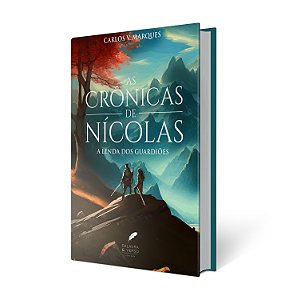 As Crônicas de Nícolas - A Lenda dos Guardiões - Carlos V. Marques