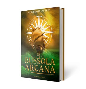 A Bússola Arcana - Guilherme Lacerda