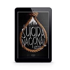 O Suicida Nacional - Carlos Daniel Oliveira de Queiroz (E-Book)