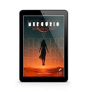 Mercúrio: Segredos na Areia - Lupus Arkane (E-Book)