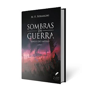 Sombras da Guerra - M. H. Formagini (PRÉ-VENDA)