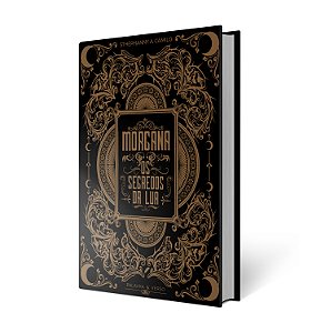 Morgana | Os Segredos da Lua - Sthéphanny A. Camilo (PRÉ-VENDA) Capa Dura