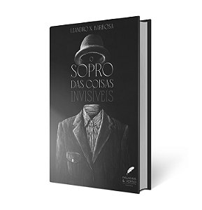 O Sopro das Coisas Invisíveis - Leandro N. Barbosa (PRÉ-VENDA)