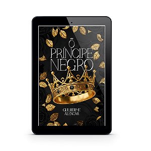 O Príncipe Negro - Guilherme Alencar (E-Book)