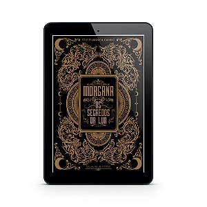 Morgana | Os Segredos da Lua - Sthéphanny A. Camilo (E-Book)