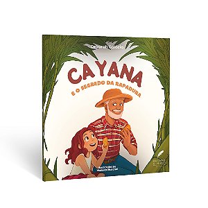 Cayana e o Segredo da Rapadura - Deborah Calácia (PRÉ-VENDA)