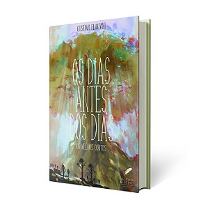 Os Dias Antes dos Dias - Gustavo Floriani (PRÉ-VENDA)