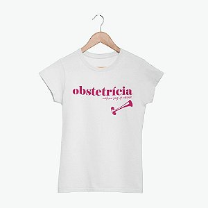 Camiseta ObstetrÃ­cia Branca FEMININA