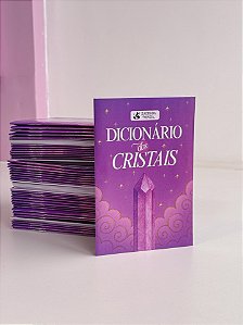 Dicionário dos Cristais - 94 Cristais e Suas Funções