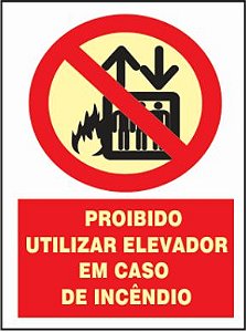 PLACA PROIBIDO UTILIZAR ELEVADOR EM CASO DE INCENDIO