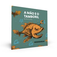 A MÃO E O TAMBORIL - VOL. 4 - AUTOR(A): YONG, JO